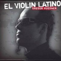 gregor-huebner-el-violin-latino