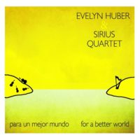 evelyn huber and sirius quartet for a better world