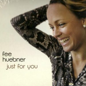 Fee Huebner- Just for you