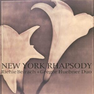 Richie Beirach Gregor Huebner Duo NY Rhapsody