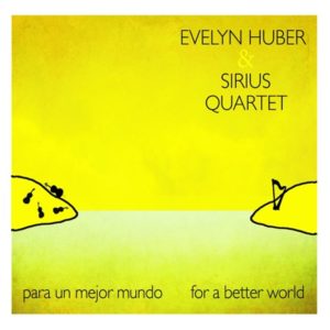 evelyn huber and sirius quartet for a better world