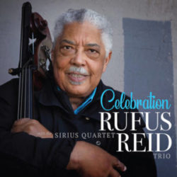 rufus reid trio celebration with sirius quartet rufus reid trio celebration with sirius quartet