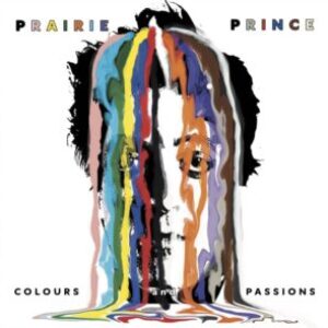 Prairie Prince Colours and Passions Album Cover